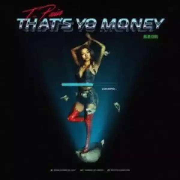 T-Pain - That’s Yo Money